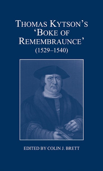 Book cover image for Thomas Kytson's 'Boke of Remembraunce' (1529-1540) ISBN: 9780900952593